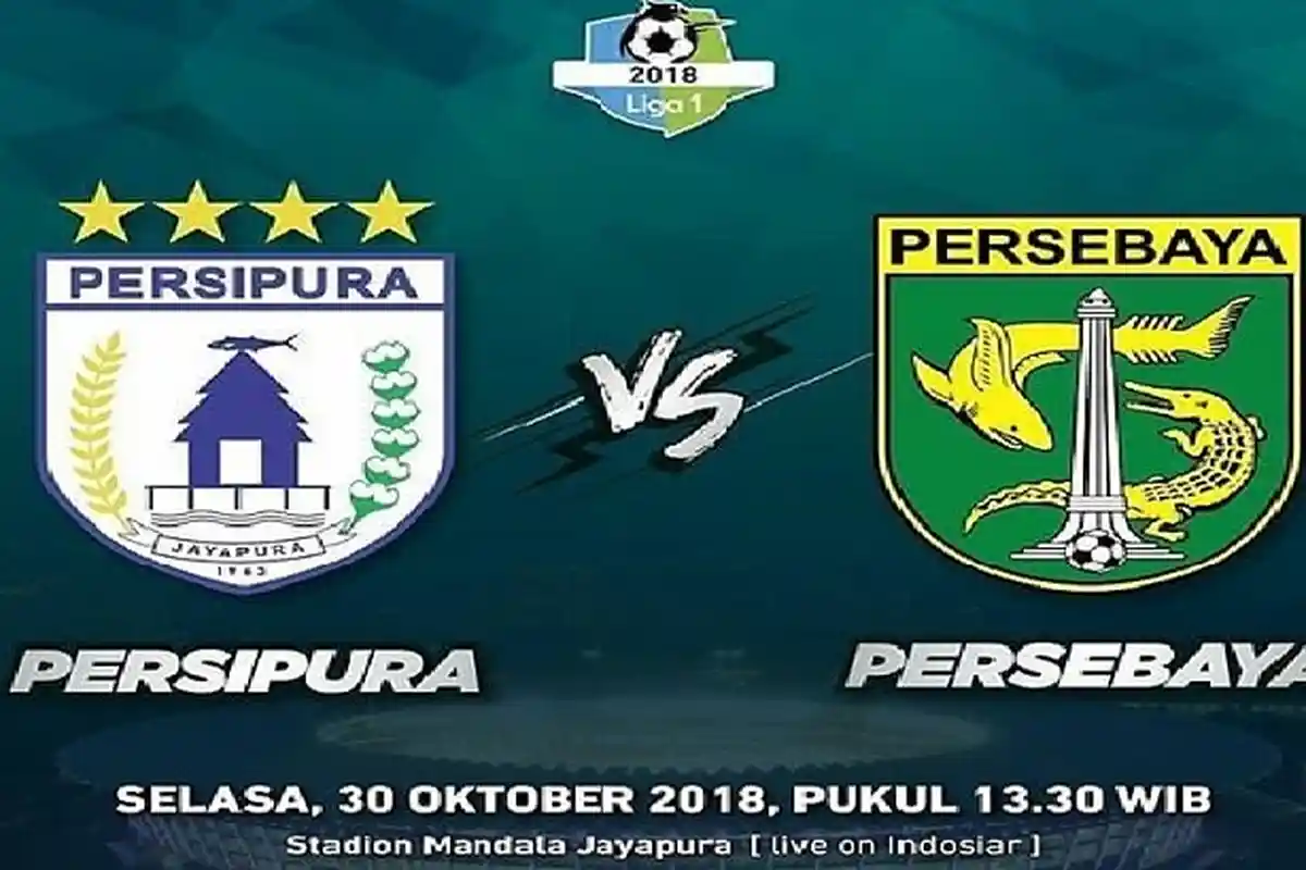 Link Live Streaming Indosiar, Live Streaming Persipura vs Persebaya Liga 1 2018 Mulai Jam 13.30 WIB