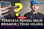 TERNYATA-Ponsel-Milik-Brigadir-J-Tidak-Hilang-Kepolisian-Sebut-sedang-Diteliti.jpg