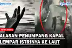 Alasan-Suami-Lempar-Istrinya-ke-Laut.jpg
