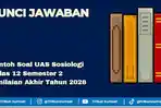 20 Contoh Soal UAS Sosiologi Kelas 12 Semester 2 dan Kunci Jawaban, Penilaian Akhir Tahun 2026