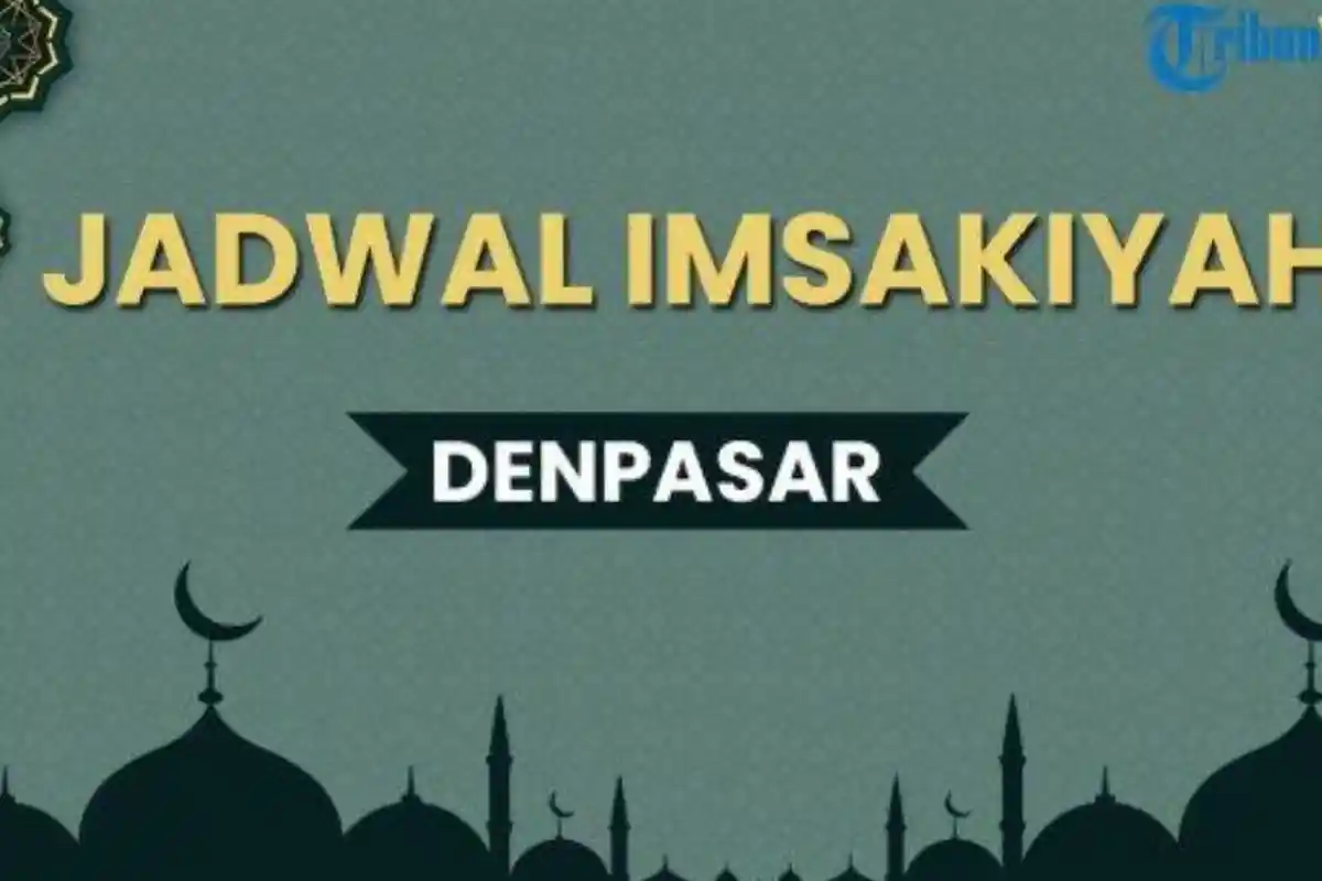 Jadwal Sholat serta Imsakiyah Daerah Denpasar Hari Ini dan Besok, Dilengkapi Doa Buka Puasa
