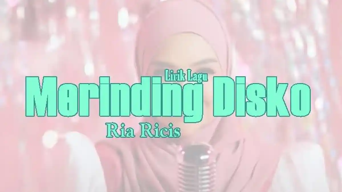 Lirik Merinding Disko - Ria Ricis, Trending YouTube