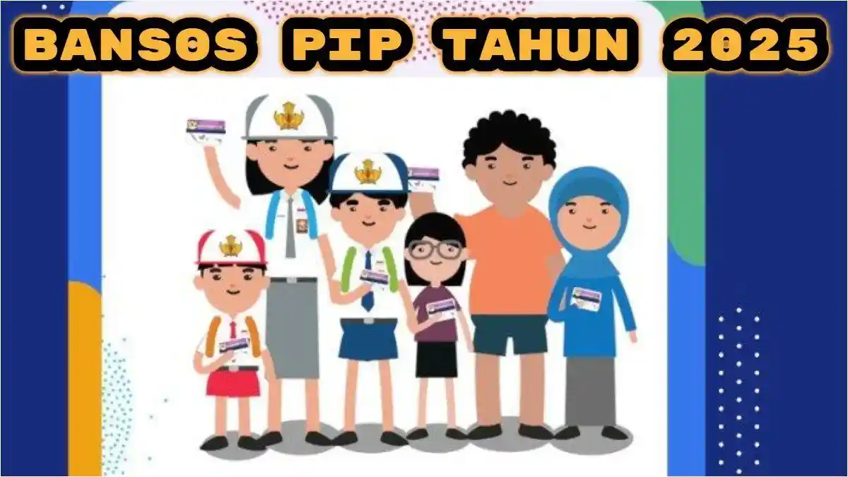 Info Pencairan Dana PIP 2025, Cek Bansos PIP Login pip dikdasmen.go.id ...