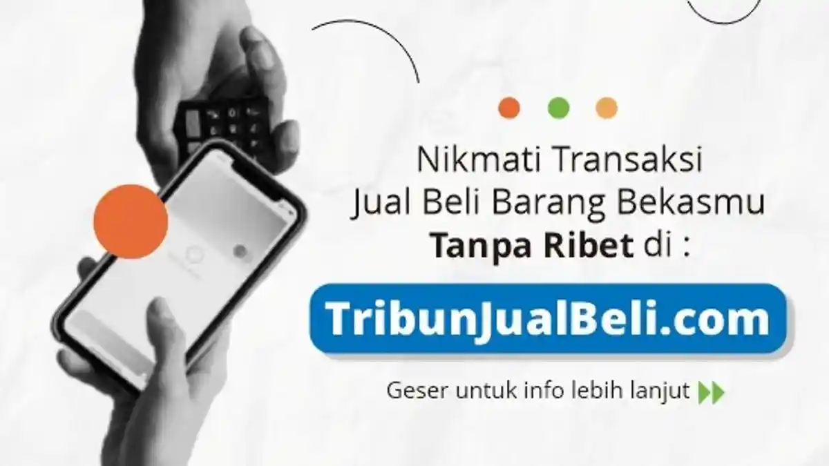 Fitur Baru Tribunjualbeli.com dari Tribun Network, Transaksi Jual Beli Barang Bekas Tanpa Ribet