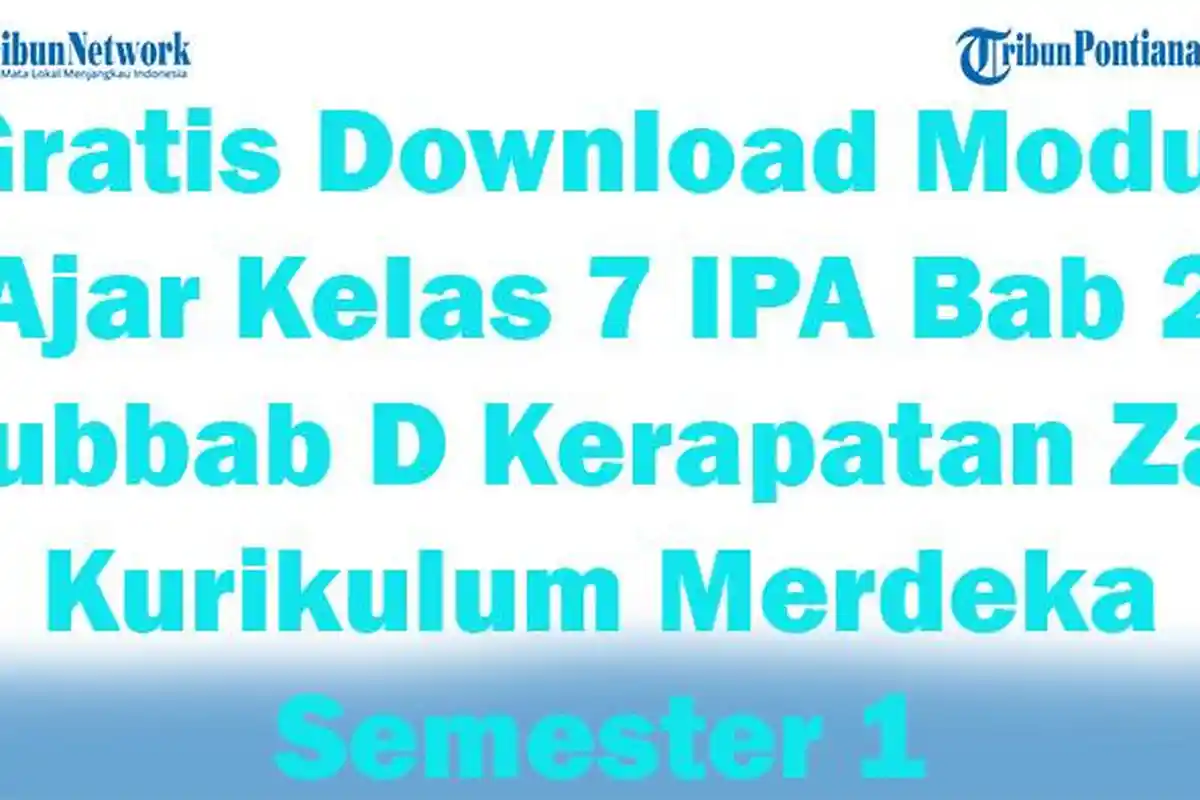 Gratis Download Modul Ajar Kelas 7 IPA Bab 2 Subbab D Kerapatan Zat Kurikulum Merdeka Semester 1