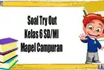 soal-try-out-kelas-6-sdmi-untuk-pelajaran-campuran.jpg