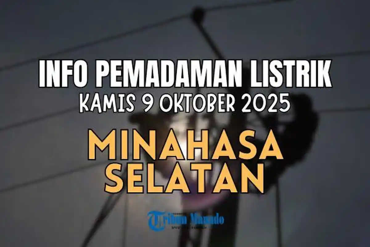 Daftar Wilayah Terdampak Mati Lampu Selama 7 Jam di Minahasa Selatan Kamis 9 Oktober 2025