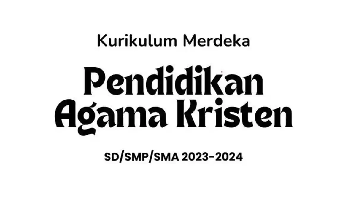 GRATIS, Link Download Buku Kurikulum Merdeka untuk Guru Mapel Agama Kristen SD-SMA
