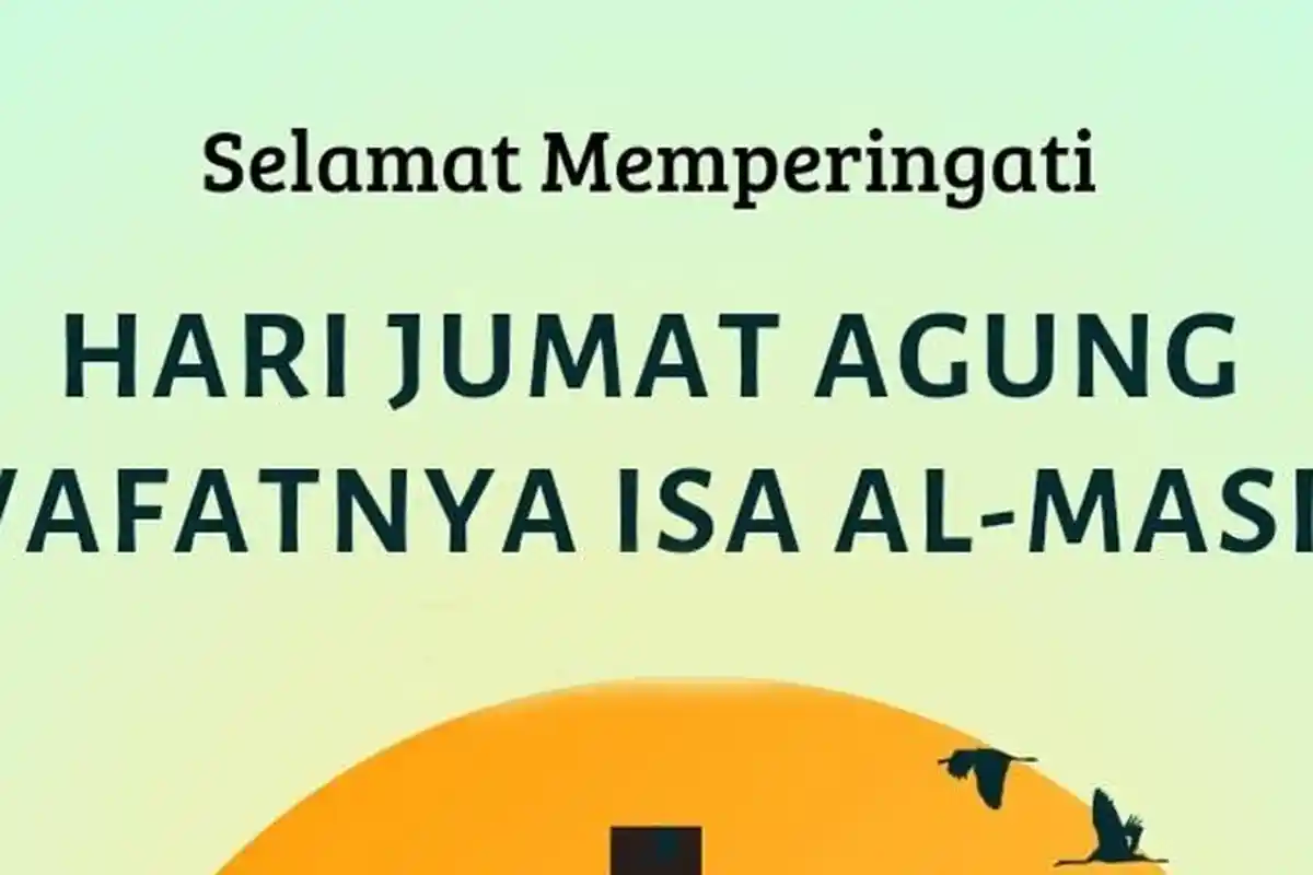 Kumpulan Ucapan Jumat Agung 2024 Penuh Makna dan Harapan, Bagikan di IG, FB, X Hingga WA