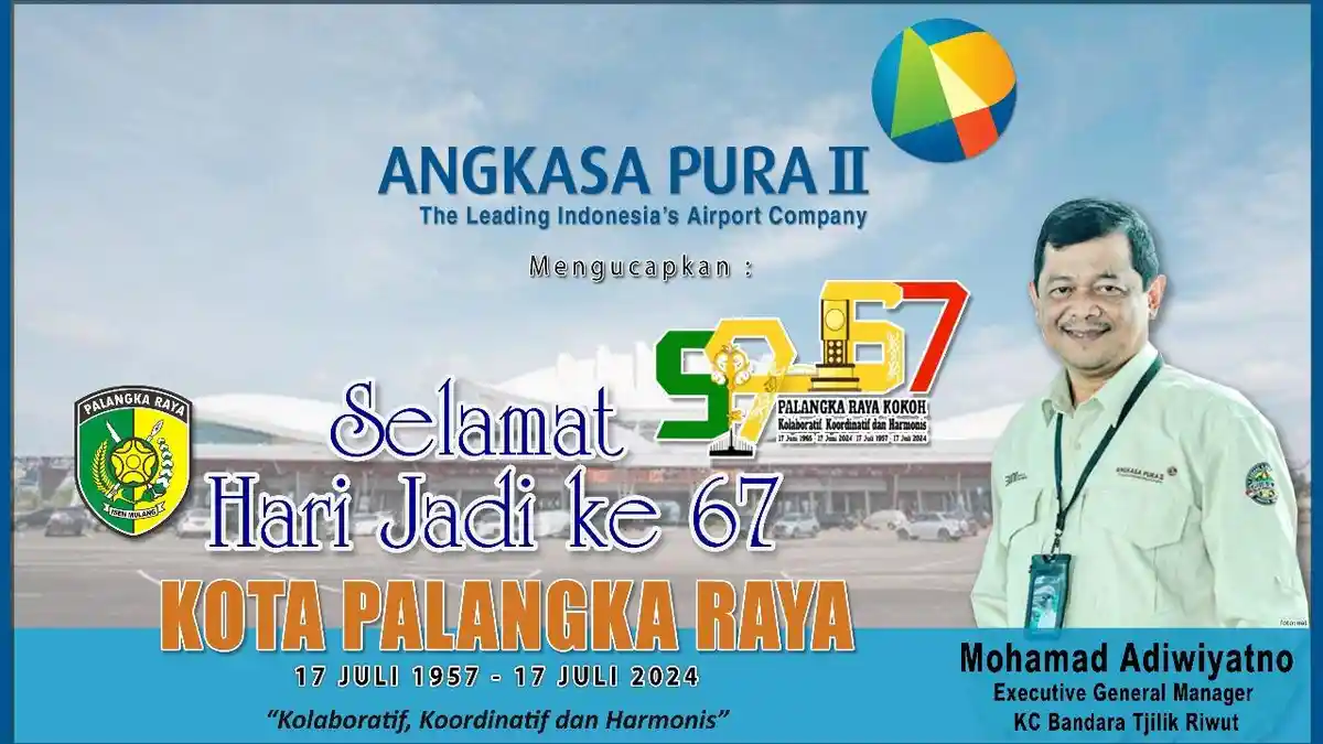 Angkasa Pura II Mengucapkan Selamat Hari Jadi ke-67 Kota Palangka Raya ...