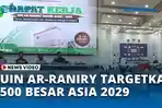 VIDEO - UIN Ar-Raniry Targetkan  Masuk 500 Besar Asia 2029