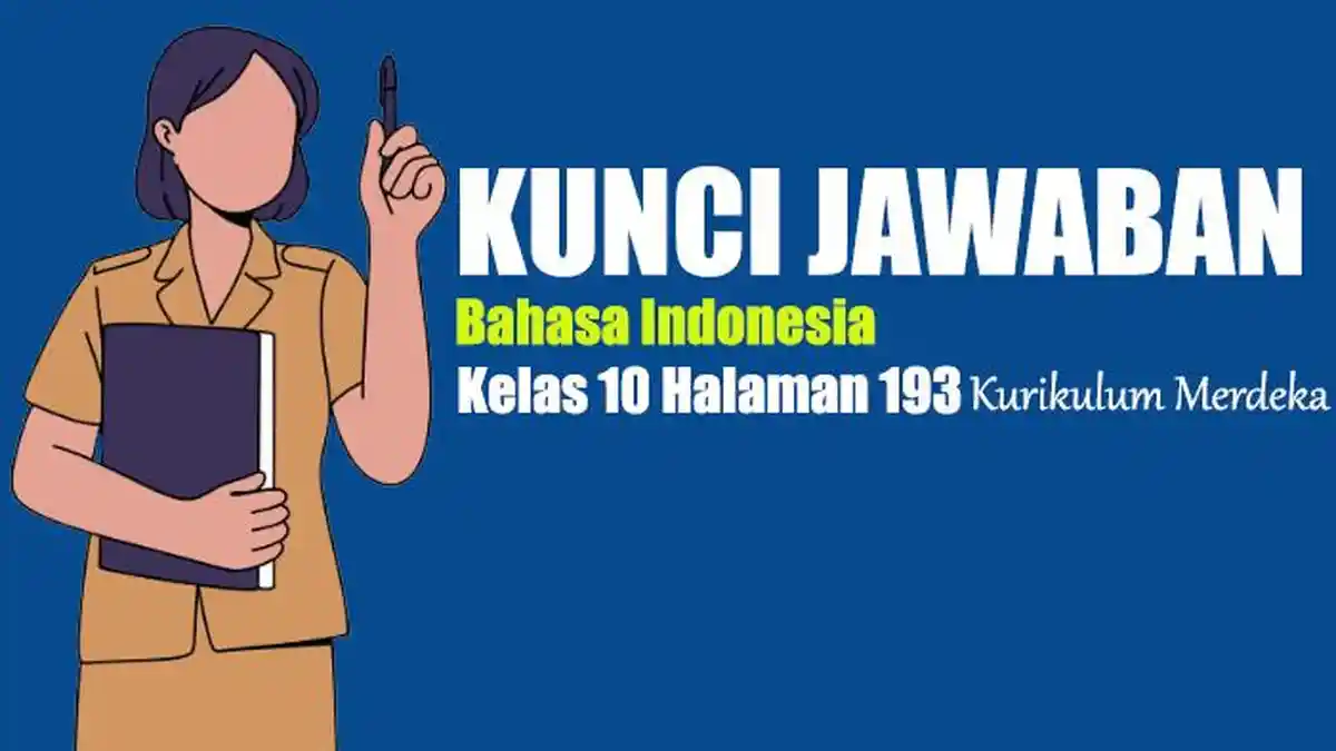 Jawaban Bahasa Indonesia Kelas 10 Halaman 193 Kurikulum Merdeka: Kompeten Berbahasa