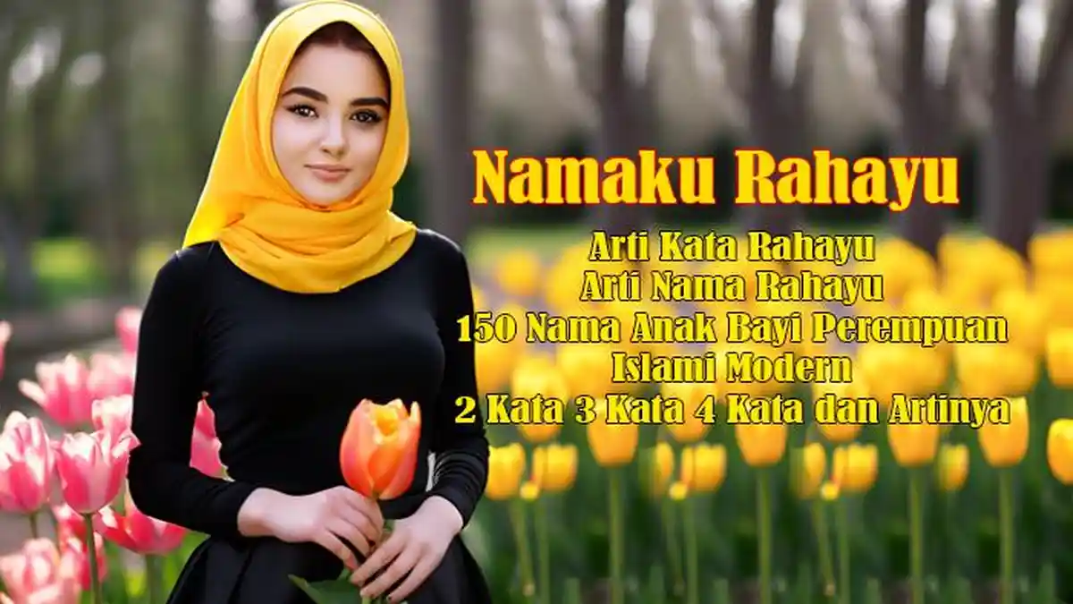 Arti Kata Rahayu dan Arti Nama Rahayu serta 150 Nama Anak Bayi ...