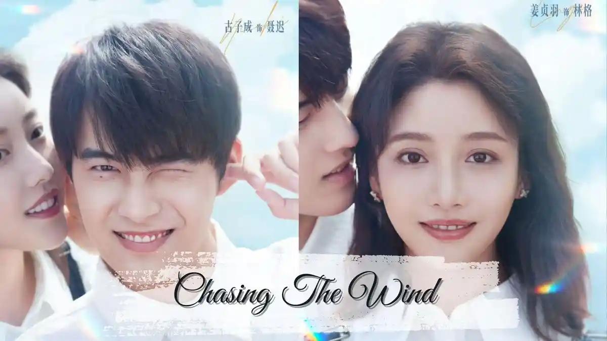 Link Nonton Drama China Chasing the Wind Sub Info Full Episode, Lengkap dengan Daftar Pemeran