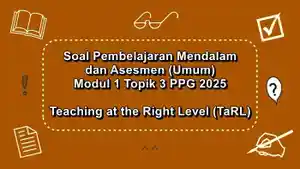 Latihan-soal-Pembelajaran-Mendalam-dan-Asesmen-Modul-1-Topik-3-PPG-2025.jpg