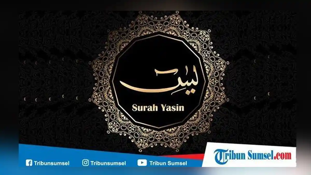 Surah Yasin 83 Ayat, Lengkap Dengan Arti dan Doanya