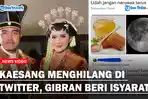 Kaesang-Pangarep-Menghilang-dari-Twitter.jpg