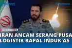 VIDEO - Iran Ancam Serang Pusat Logistik Kapal Induk AS di Laut Merah