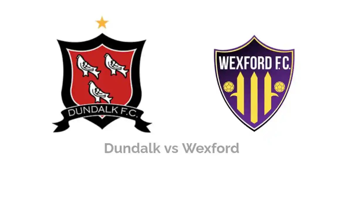 Prediksi Skor dan Statistik Dundalk vs Wexford di Oriel Park Pukul 01.45 WIB