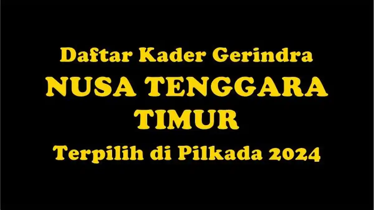 Daftar Kader Gerindra Terpilih Jadi Kepala Daerah di Nusa Tenggara Timur, Hasil Pilkada 2024