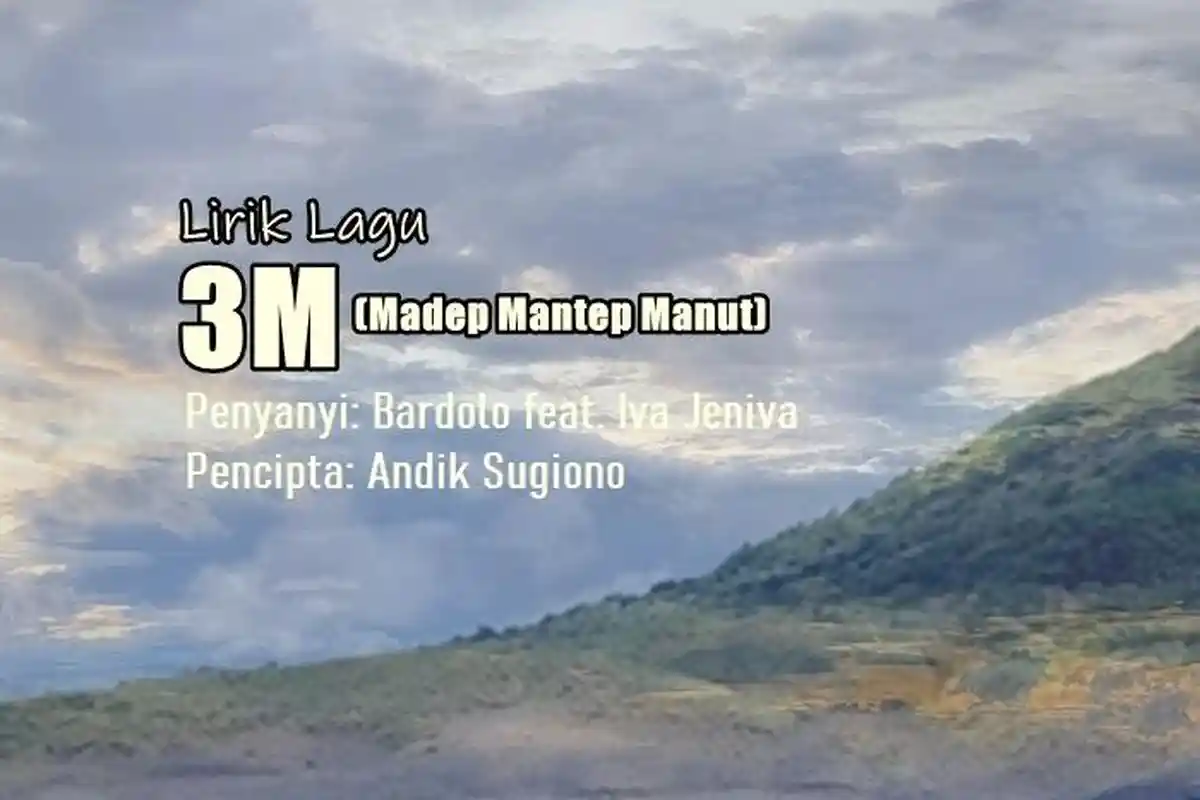 Lirik Lagu 3M Madep Mantep Manut - Bardolo feat. Iva Jeniva