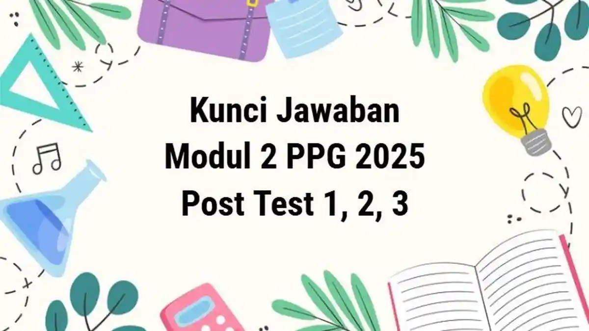 Kunci Jawaban Post Test PSE 1, 2, 3 PPG 2025: Anda adalah Guru Matematika di Sebuah SMA