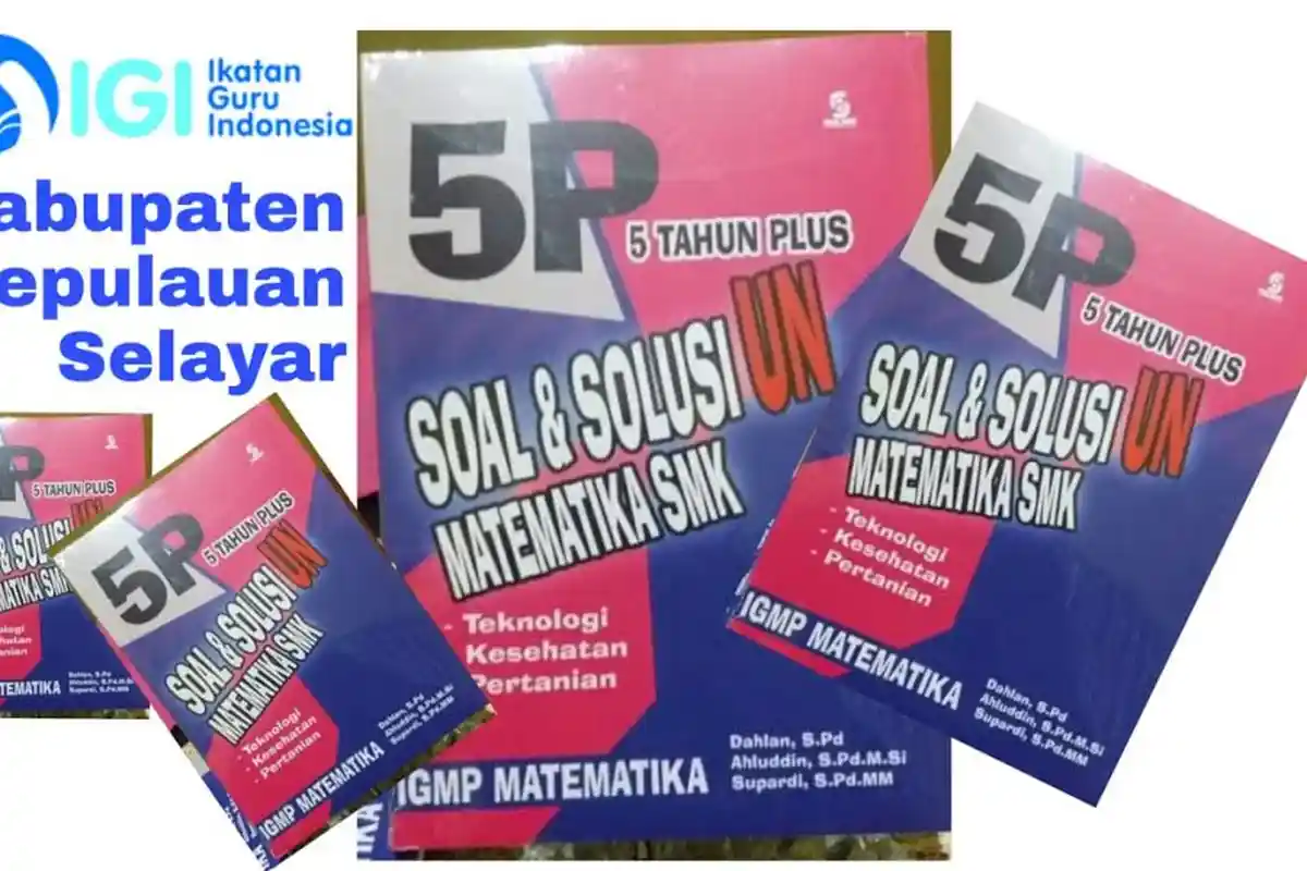 IGMP Matematika Selayar Terbitkan Buku Soal dan Solusi UN Matematika SMK