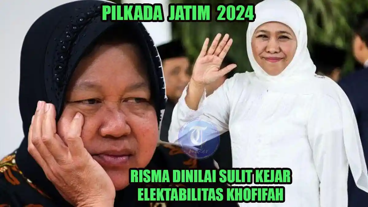 Elektabilitas Pilkada Jatim 2024, Risma Dinilai Tak Bisa Kejar Khofifah, Bagaimana dengan Luluk?