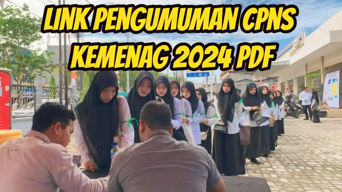 Link Pengumuman CPNS Kemenag 2024 PDF, Cek Hasil Akhir Seleksi di sscasn.bkn.go.id