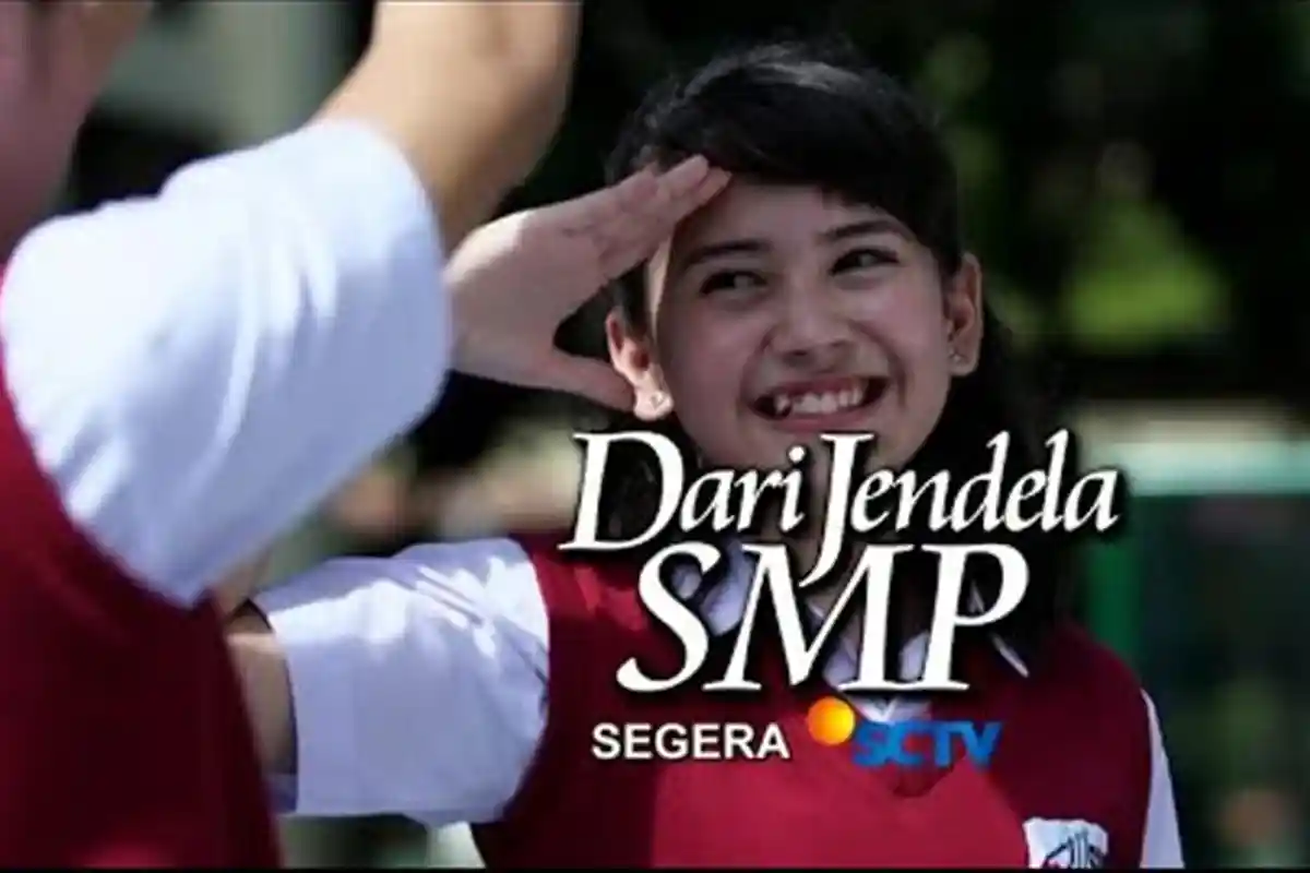 Sinopsis 'Dari Jendela SMP' Episode 7 Jumat, 3 Juli 2020, Tayang di SCTV, Link Streaming di Sini