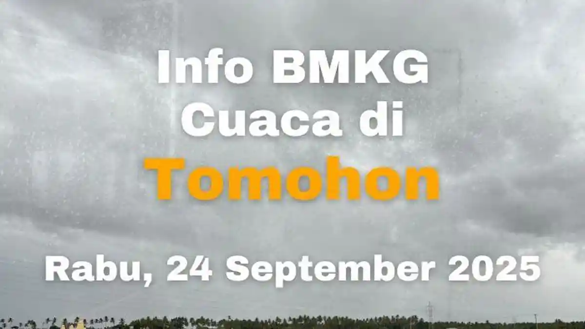 Info BMKG Cuaca di Tomohon Sulawesi Utara Rabu, 24 September 2025