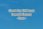 chord-gitar-dan-lirik-lagu-Seperti-Bintang-yang-dinyanyikan-oleh-Ungu.jpg