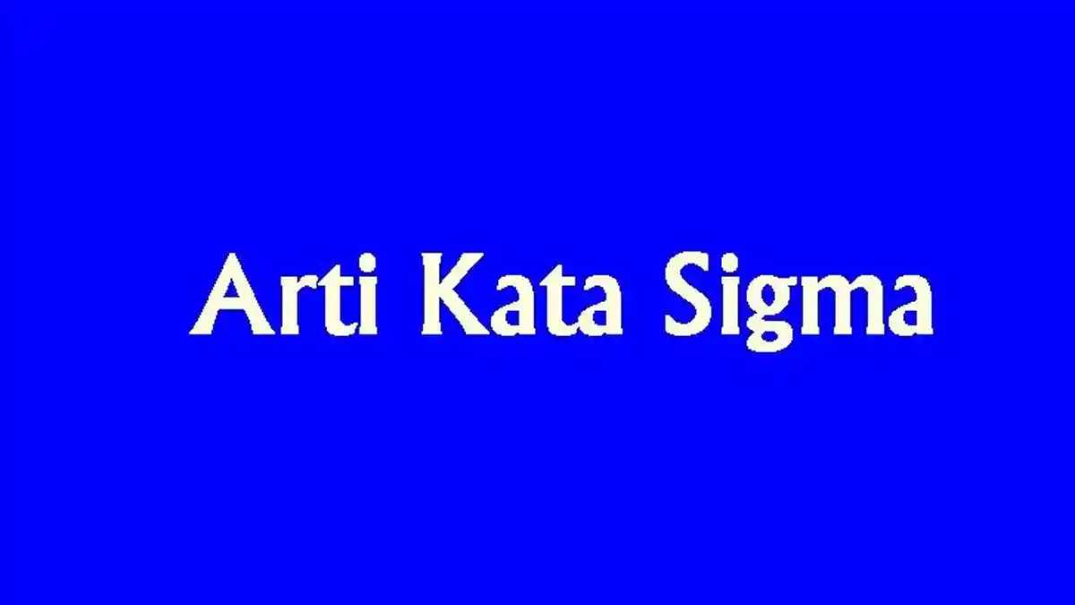 Arti Sigma dalam Bahasa Gaul, Istilah yang Viral di Medsos, Berikut Penjelasannya