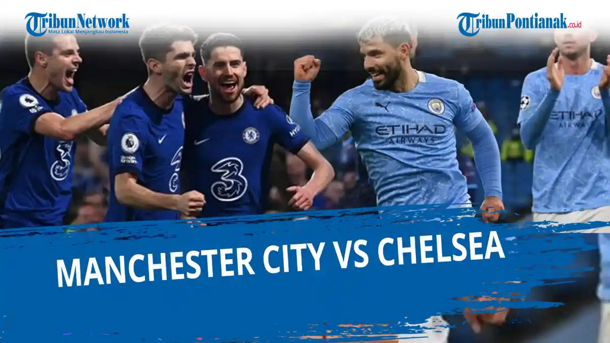 LIVE Streaming Liga Champion 2021 Malam Ini Final UCL Live SCTV Chelsea Vs. Manchester City