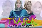 Lirik Lagu Tiara, Kita Terkadang Lupa Menaati Perintah-Nya, Versi Sholawat Asy Syakiroh