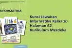 Kunci-Jawaban-Informatika-Kelas-10-Halaman-62-Uji-Kompetensi-Kurikulum-Merdeka-Soal-Uraian.jpg