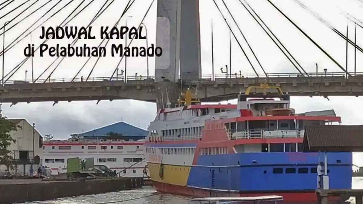 Jadwal Kapal dari Pelabuhan Manado, Rabu 4 Mei 2022, Cek Harga Tiket dan Waktu Berangkat