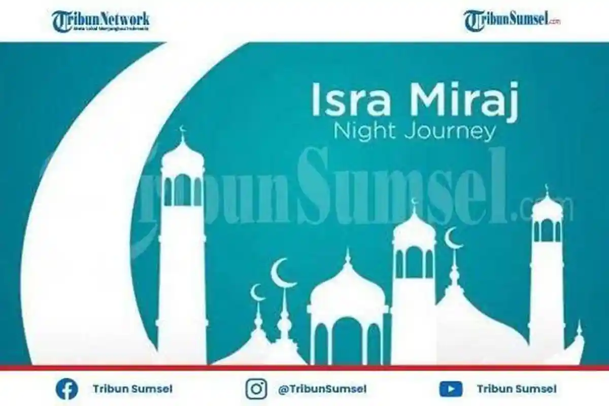 Arti Isra Miraj dan Amalan-amalan Untuk Memperingati Isra Miraj, Puasa hingga Perbanyak Istigfar