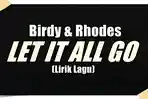 Lirik Lagu Let It All Go - Birdy feat Rhodes - But If We're Strong Enough