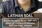 40-Contoh-Soal-Bahasa-Indonesia-Kelas-7-SMPMTs-Semester-1-Kurikulum-Merdeka-2025-dan-Kunci-Jawaban.jpg