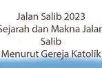 Jalan-Salib-2023-Sejarah-dan-Makna-Jalan-Salib-Menurut-Gereja-Katolik.jpg