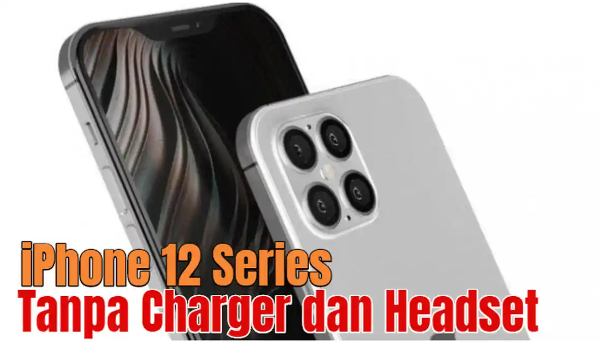 Alasan Sebenarnya iPhone 12 Dijual Tanpa Charger dan Earphone, Ini Penjelasan Pihak Apple