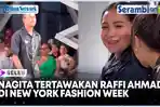 VIDEO Nagita Kepergok Tertawakan Raffi Ahmad yang Jadi Model New York Fashion Week