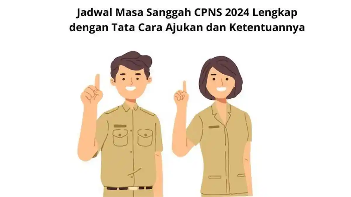Jadwal Masa Sanggah CPNS 2024 Lengkap dengan Tata Cara Ajukan dan Ketentuannya