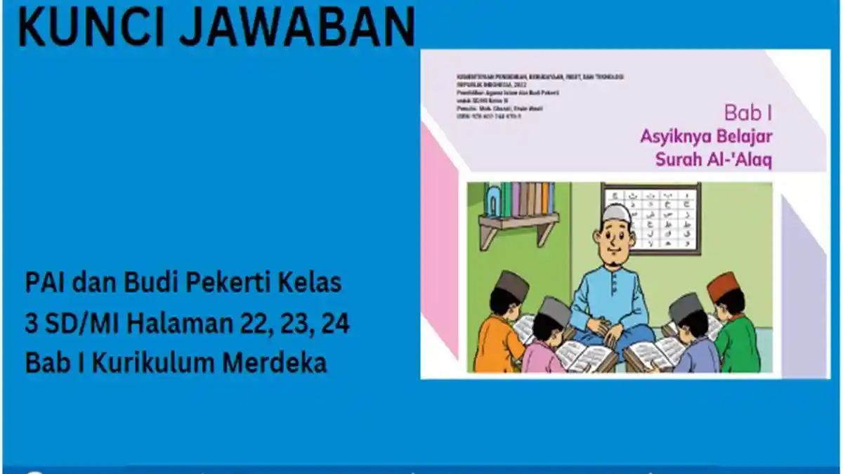 Kunci Jawaban, PAI dan Budi Pekerti Kelas 3 SD/MI Halaman 22,23,24 Kurikulum Merdeka, Surah Al-'Alaq