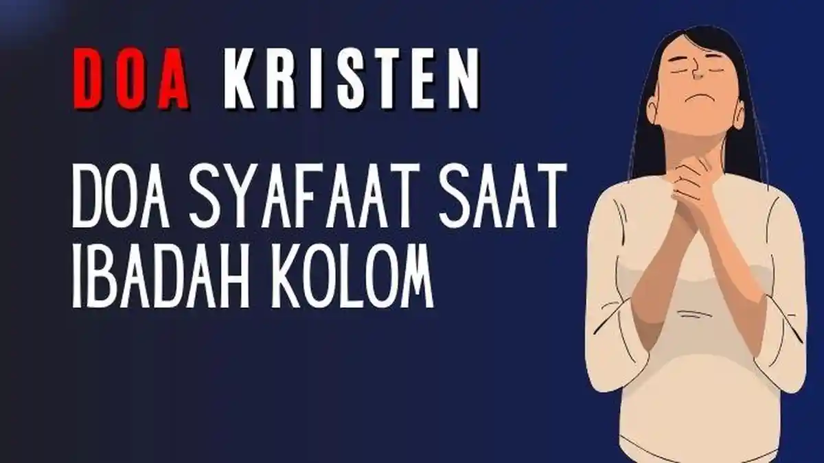 Doa Kristen: Doa Syafaat di Ibadah Kolom