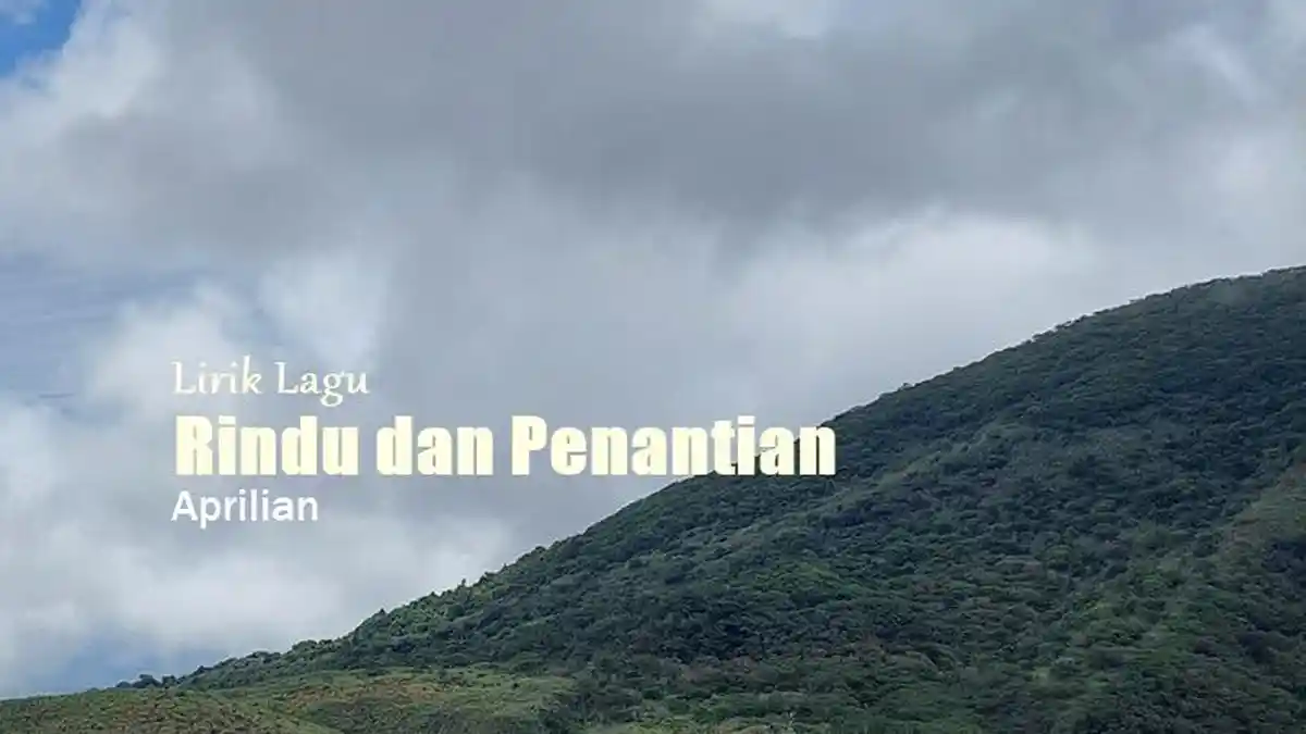 Lirik Lagu Rindu Dan Penantian - Aprilian - Tribunmanado.co.id