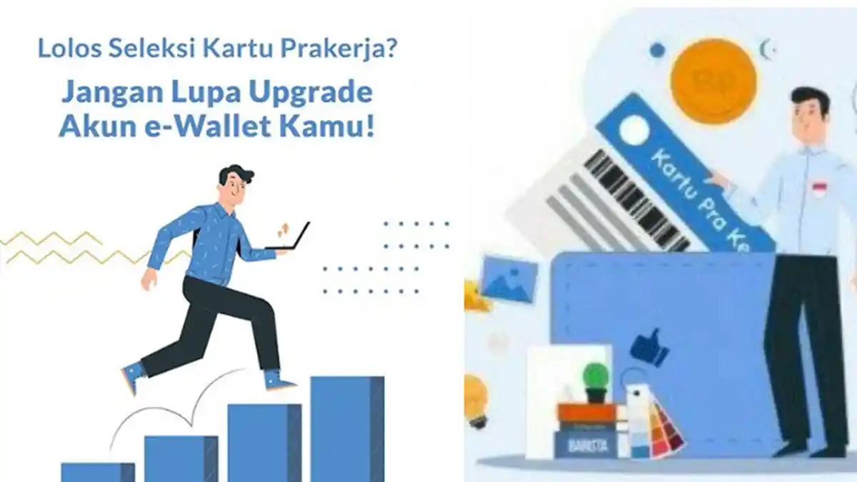 Update Insentif Kartu Pra Kerja di www.prakerja.go.id, ini Penyebab E-wallet Masih Minta Upgrade
