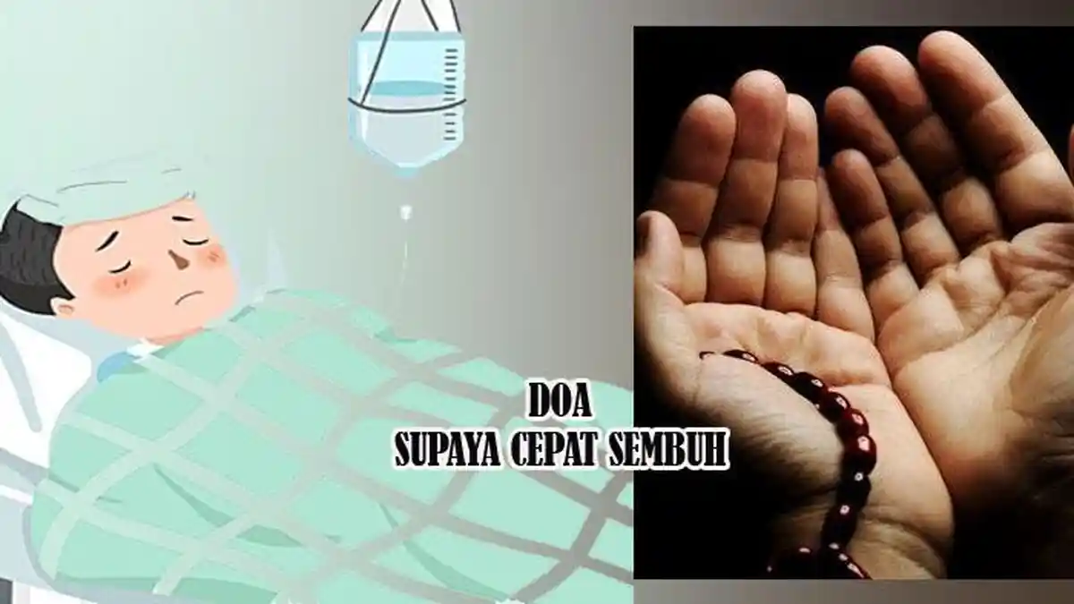 Doa Supaya Cepat Sembuh, Bacaan Latin dan Terjemahan Indonesia