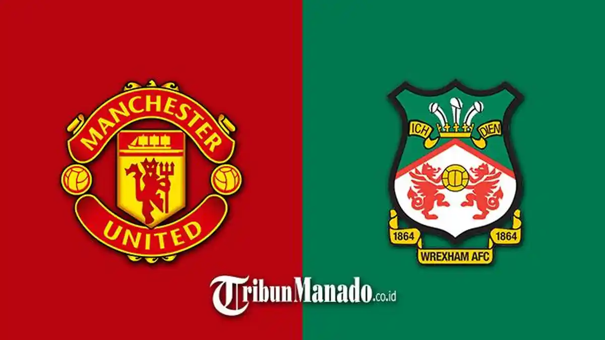 Link Live Streaming Manchester United vs Wrexham AFC, Tim Milik Ryan Reynolds, Nonton Gratis Disini